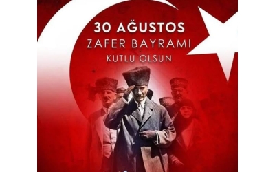 30 Ağustos zaferini bize armağan eden, istiklâl mücadelemizin bütün kahramanlarını, başta Gazi Mustafa Kemal Atatürk olmak üzere aziz şehitlerimizi ve ebediyete irtihal etmiş gazilerimizi rahmet ve şükranla yad ediyor, şanlı ordumuzun ve aziz milletimizin 30 Ağustos Zafer Bayramı’nı kutluyorum.