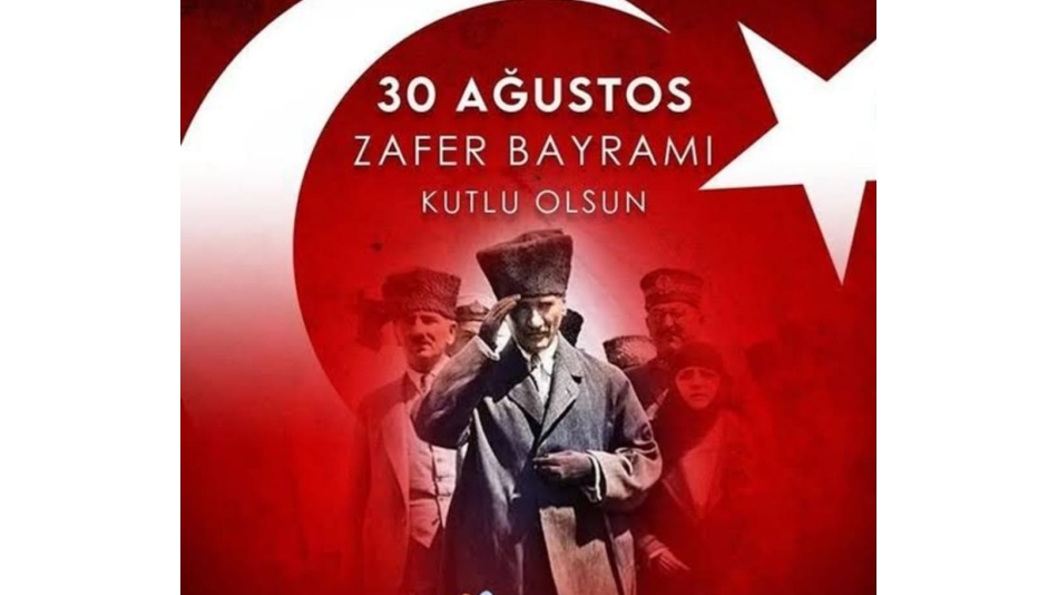 30 Ağustos zaferini bize armağan eden, istiklâl mücadelemizin bütün kahramanlarını, başta Gazi Mustafa Kemal Atatürk olmak üzere aziz şehitlerimizi ve ebediyete irtihal etmiş gazilerimizi rahmet ve şükranla yad ediyor, şanlı ordumuzun ve aziz milletimizin 30 Ağustos Zafer Bayramı’nı kutluyorum.